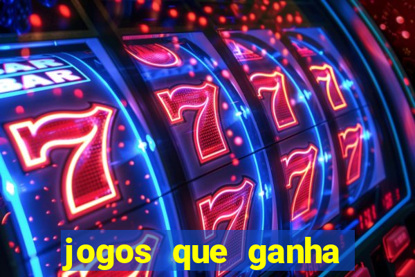 jogos que ganha dinheiro de verdade sem depositar